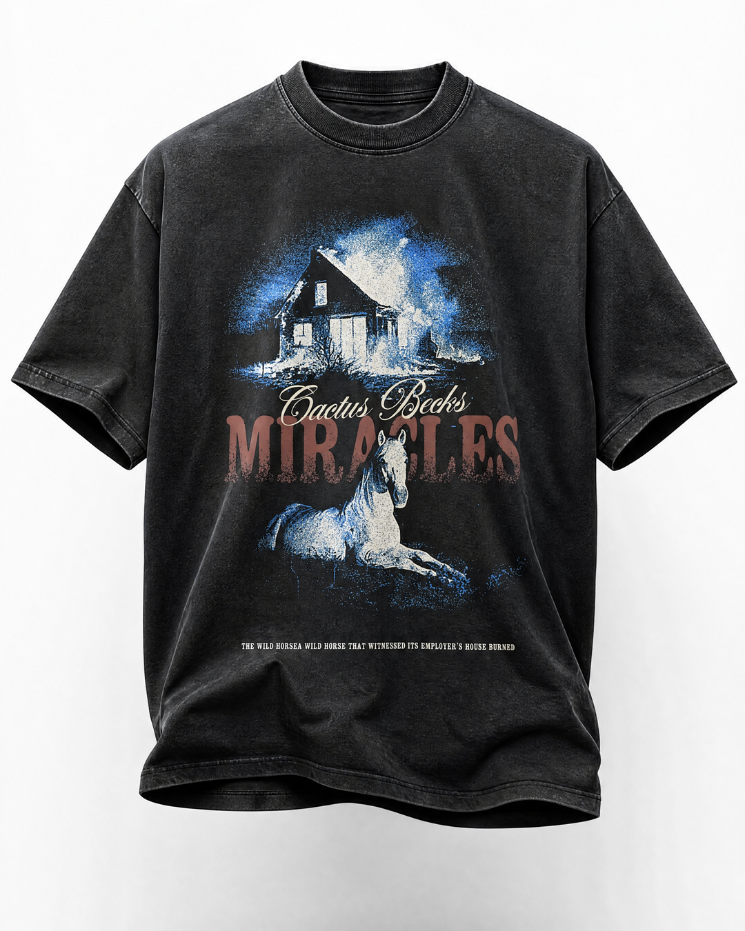 Black t-shirt with graphic design of a horse and burning house, featuring the text 'Cactus Becks Miracles'.